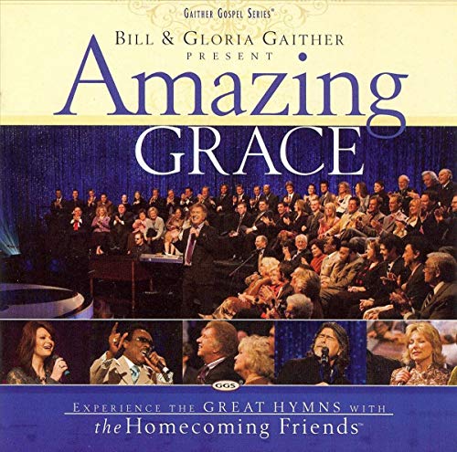 GAITHER,BILL & GLORIA - AMAZING GRACE
