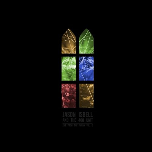 JASON ISBELL AND THE 400 UNIT - LIVE FROM THE RYMAN, VOL. 2 (CD)