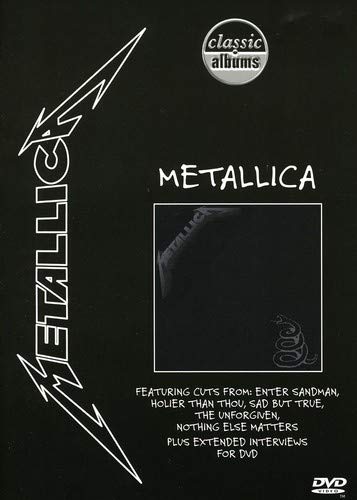 METALLICA - CLASSIC ALBUMS: METALLICA (1991)