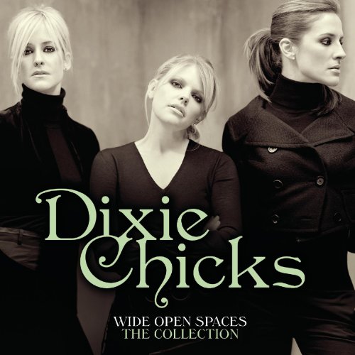 DIXIE CHICKS - WIDE OPEN SPACES - THE DIXIE CHICKS COLLECTIONS