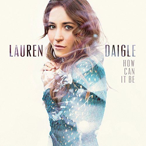 DAIGLE,LAUREN - HOW CAN IT BE