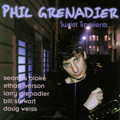 GRENADIER, PHIL  - SWEET TRANSIENTS