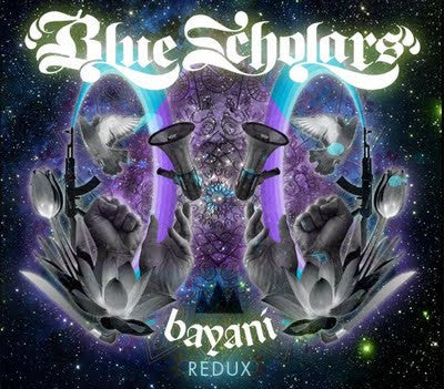 BLUE SCHOLARS  - BAYANI REDUX