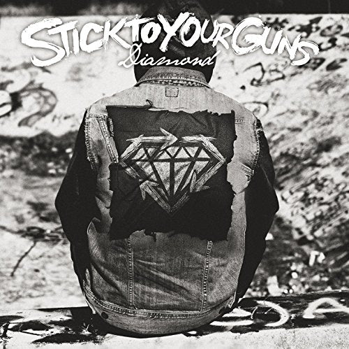 STICK TO YOUR GUNS - DIAMOND