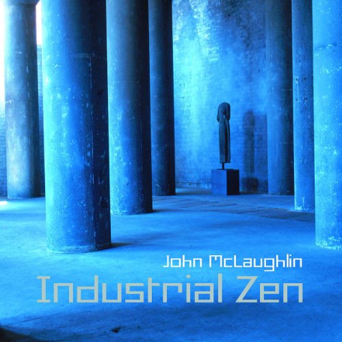 MCLAUGHLIN, JOHN - INDUSTRIAL ZEN