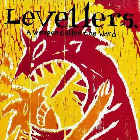 LEVELLERS  - A WEAPON CALLED THE WORD
