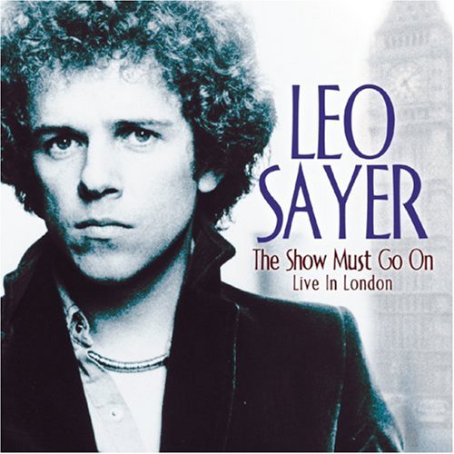 SAYER, LEO - SHOW MUST GO ON