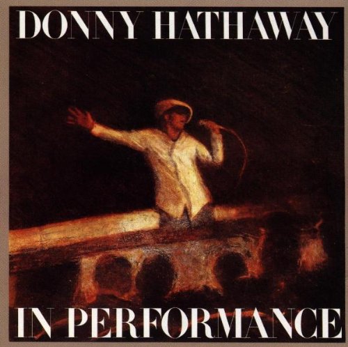 HATHAWAY, DONNY - IN PERFORMANCE