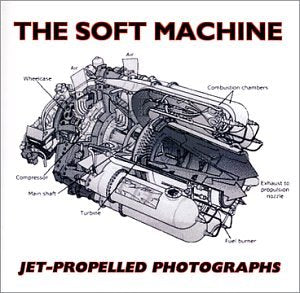 SOFT MACHINE - JET-PROPELLED PHOTOGRAPHS