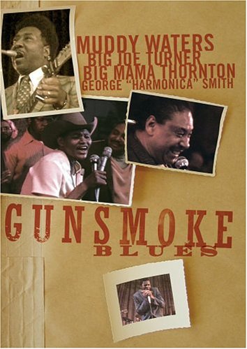 GUNSMOKE BLUES  - DVD-MUDDY WATERS/BIG JOE TURNER/BIG MAMA