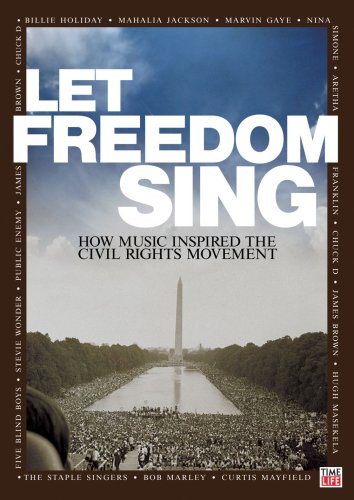 LET FREEDOM SING: HOW MUSIC INSPIRED THE CIVIL RIGHTS MOVEMENT