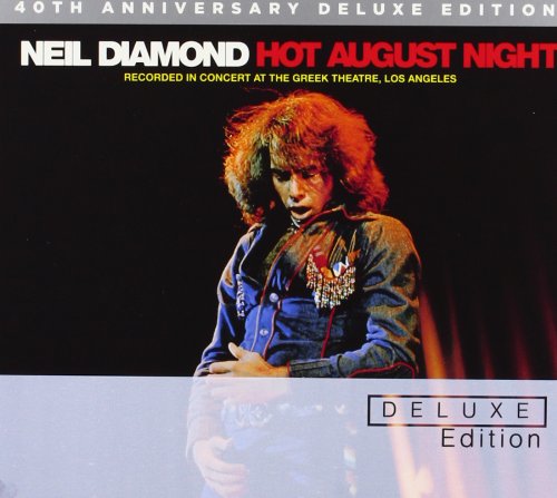 DIAMOND, NEIL - HOT AUGUST NIGHT 40TH ANNIVERSARY DELUXE EDITION