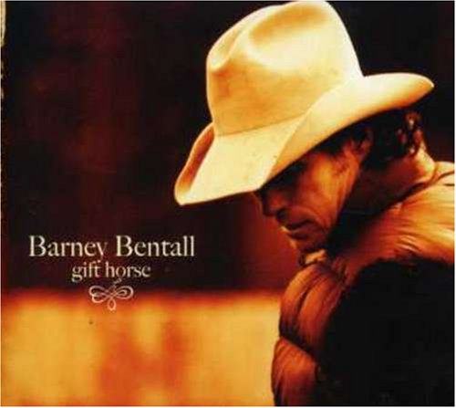 BENTALL, BARNEY - GIFT HORSE