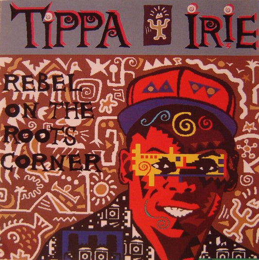 IRIE, TIPPA  - REBEL ON THE ROOTS CORNER