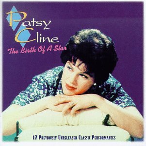 CLINE, PATSY - BIRTH OF A STAR