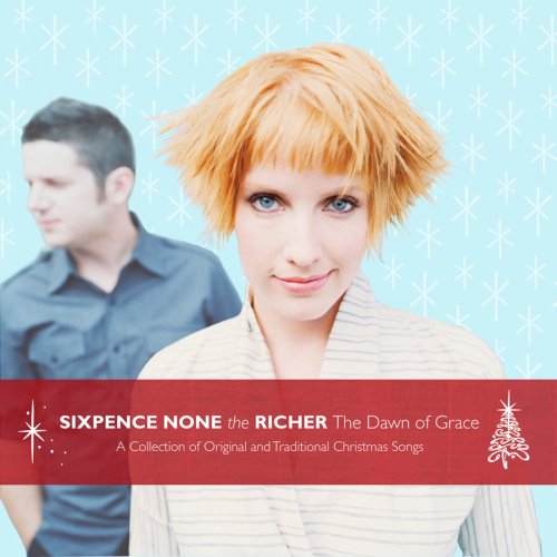 SIXPENCE NONE THE RICHER - DAWN OF GRACE