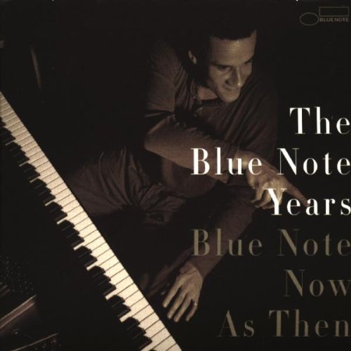 VARIOUS ARTISTS - BLUE NOTE YEARS 7: BLUE NOTE NOW & THEN