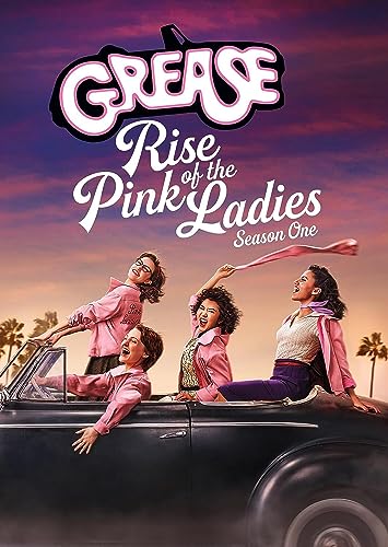 GREASE: RISE OF THE PINK LADIES - SEASON ONE