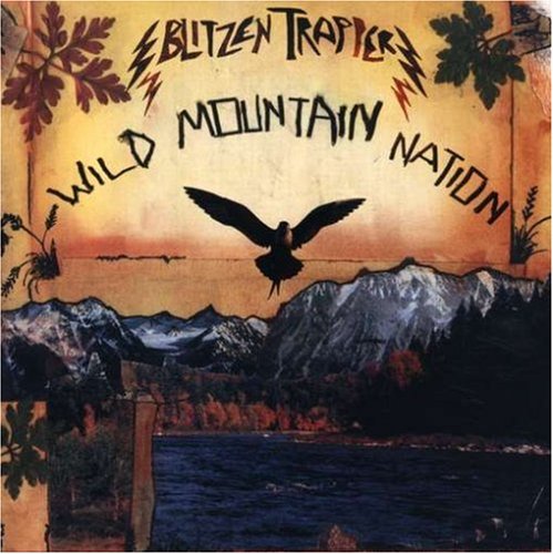 BLITZEN TRAPPER - WILD AND RECKLESS