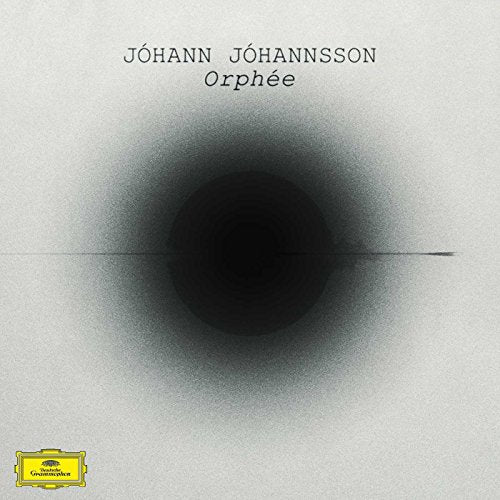JOHANNSSON, JOHANN - ORPHEE