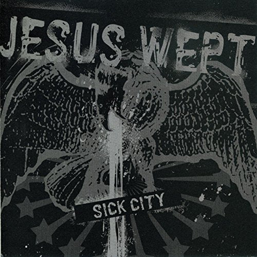 JESUS WEPT - SICK CITY