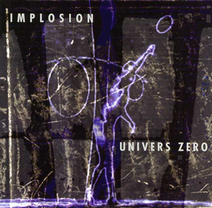 UNIVERS ZERO  - IMPLOSION