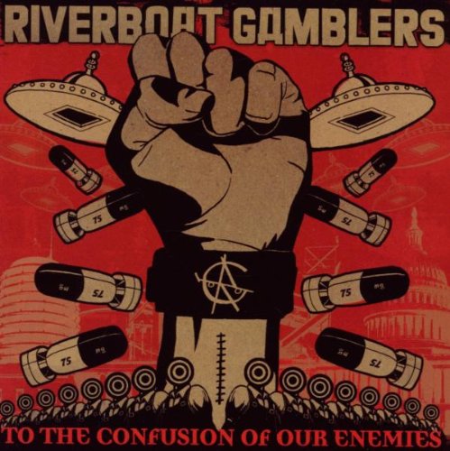 RIVERBOAT GAMBLERS - TO THE CONFUSION OF OUR ENEMIES