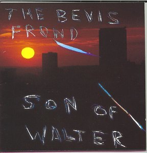 BEVIS FROND  - SON OF WALTER