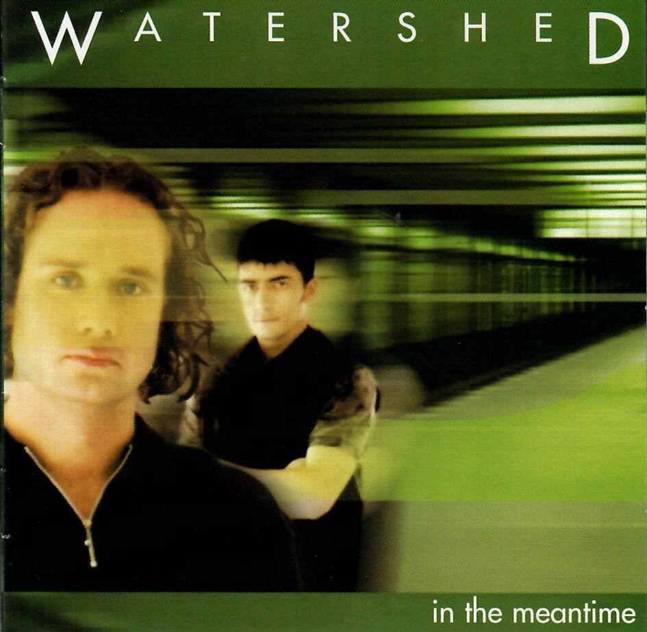 WATERSHED  - IN THE MEANTIME