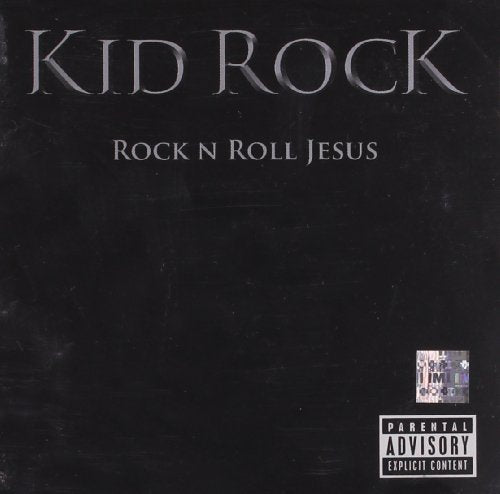 KID ROCK - ROCK N ROLL JESUS