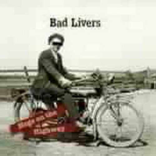 BAD LIVERS - HOGS ON THE HIGHWAY