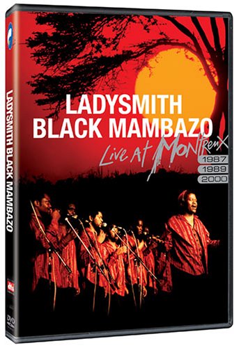 LADYSMITH BLACK MAMBAZO LIVE AT MONTREUX