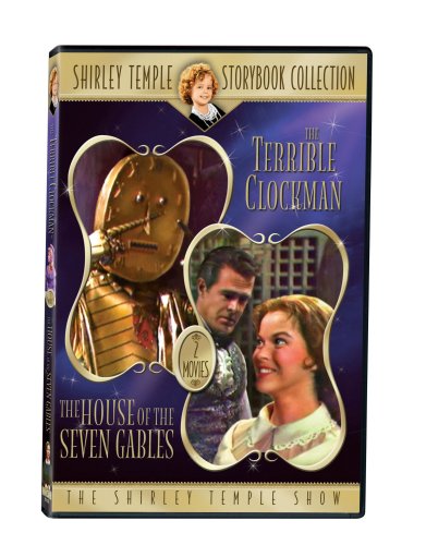 THE SHIRLEY TEMPLE STORYBOOK COLLECTION: TERRIBLE CLOCKMAN/THE HOUSE OF THE SEVEN GABLES [IMPORT]