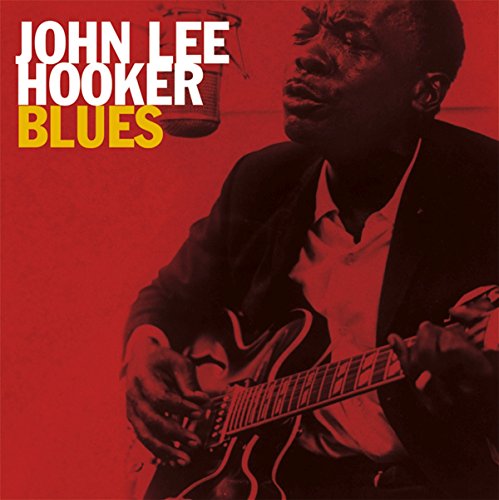 JOHN LEE HOOKER - BLUES