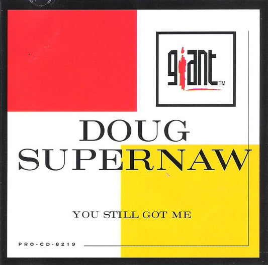 SUPERNAW, DOUG  - YOU STILL GOT ME