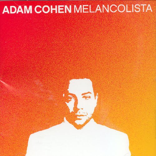 COHEN, ADAM - MELANCOLISTA