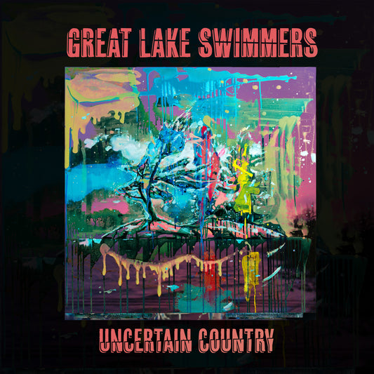 GREAT LAKE SWIMMERS  - UNCERTAIN COUNTRY