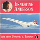 ANDERSON, ERNESTINE - LIVE FROM CONCORD TO LONDON