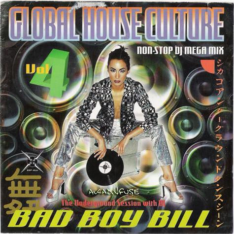 BAD BOY BILL  - GLOBAL HOUSE CULTURE V4