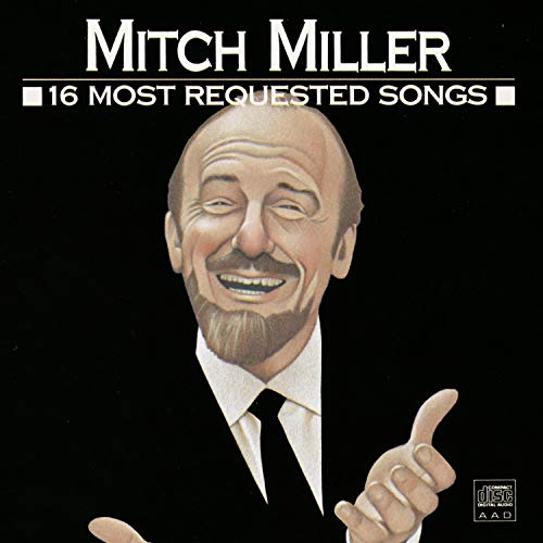 MILLER, MITCH  - 16 MOST REQUESTED SONGS