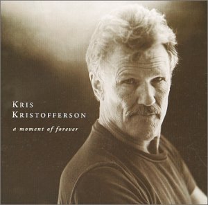 KRISTOFFERSON, KRIS - MOMENT OF FOREVER