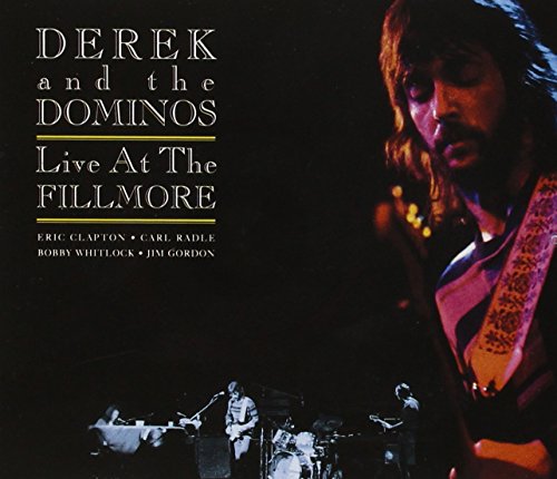 DEREK AND THE DOMINOS - DEREK & THE DOMINOES LIVE AT THE FILLMORE