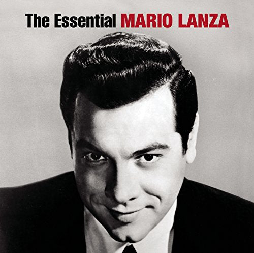 LANZA, MARIO - THE ESSENTIAL MARIO LANZA