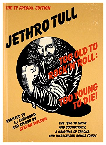 JETHRO TULL - TOO OLD TO ROCK 'N' ROLL: TOO YOUNG TO DIE (2CD/2DVD)