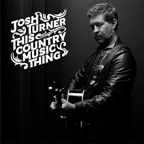 JOSH TURNER - THIS COUNTRY MUSIC THING (CD)