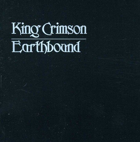 KING CRIMSON - EARTHBOUND  (30TH ANNIVERSARY EDITION)