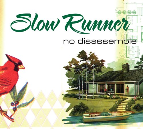 SLOW RUNNER - NO DISASSEMBLE