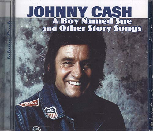 CASH, JOHNNY - A BOY NAMED SUE & OTHER STORY SONGS