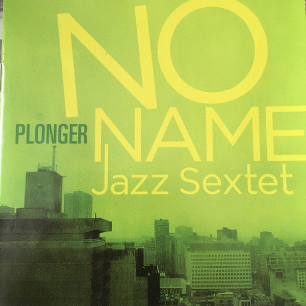 NO NAME JAZZ SEXTET  - PLONGER