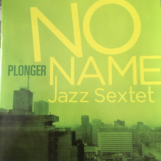 NO NAME JAZZ SEXTET  - PLONGER